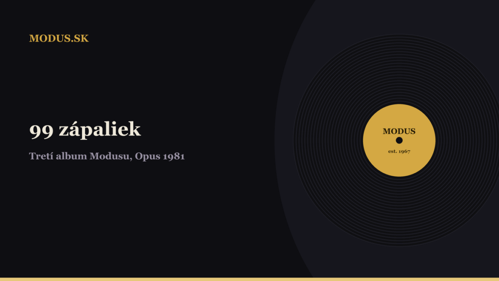 Vinylová platňa v štýle portálu Modus.sk s nadpisom 99 zápaliek